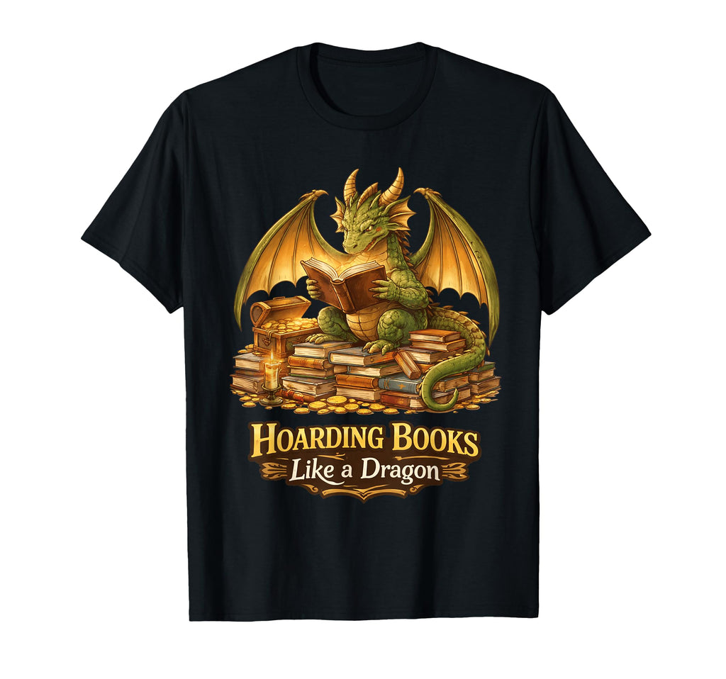 Hoarding Books Like Dragon Funny T-Shirt - Streetwear Style for Adults - T-Shirt, Sweatshirt, Hoodie