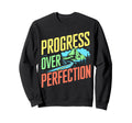Progress Over Perfection Mental Health Sweatshirt - Trendy Graphic Unisex - T-Shirt, Sweatshirt, Hoodie