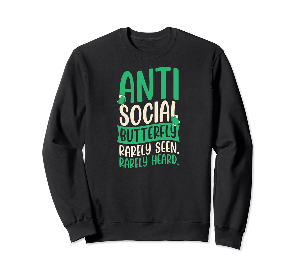 Antisocial Butterfly Rarely Seen Sweatshirt - Trendy Graphic Men Women - T-Shirt, Sweatshirt, Hoodie