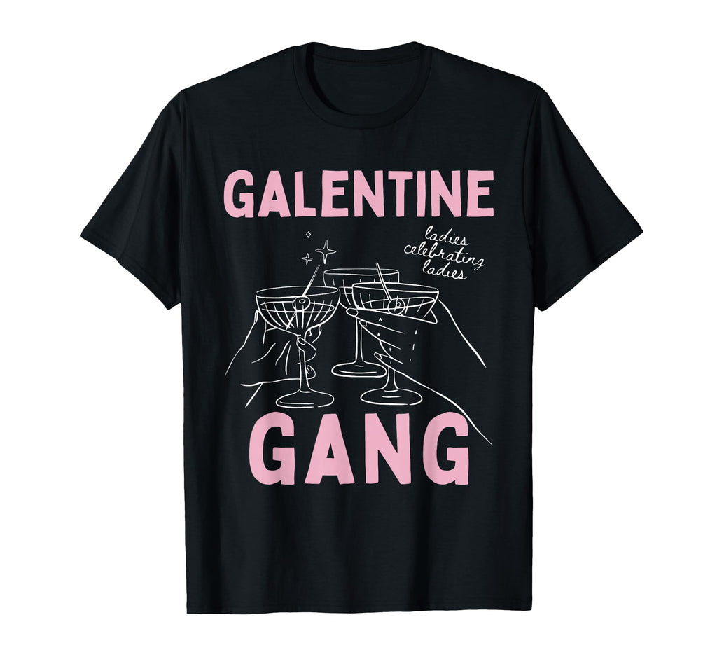 Galentine Club Ladies Celebrating T-Shirt - Novelty Apparel for Adults - T-Shirt, Sweatshirt, Hoodie