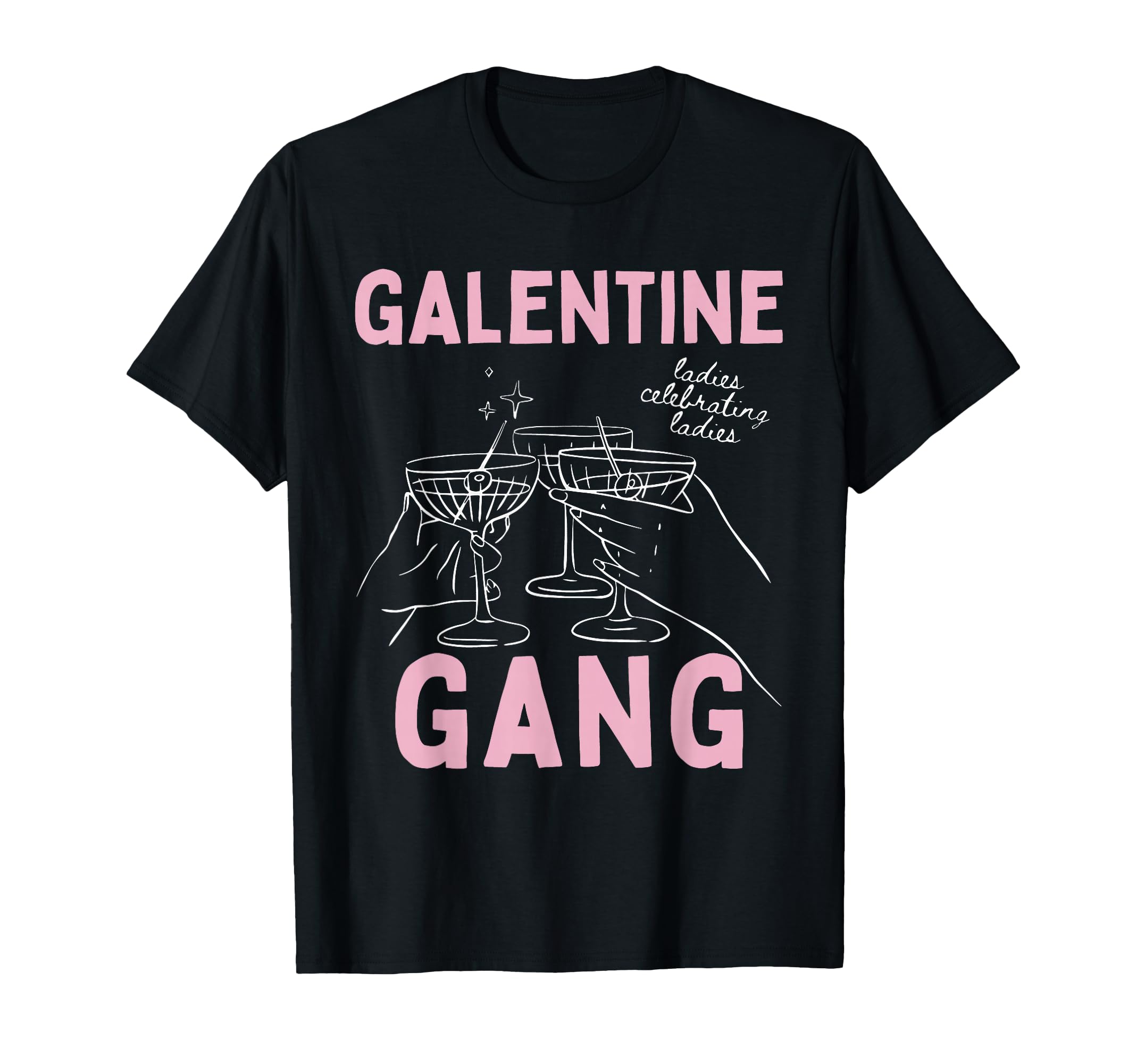 Galentine Club Ladies Celebrating T-Shirt - Novelty Apparel for Adults - T-Shirt, Sweatshirt, Hoodie