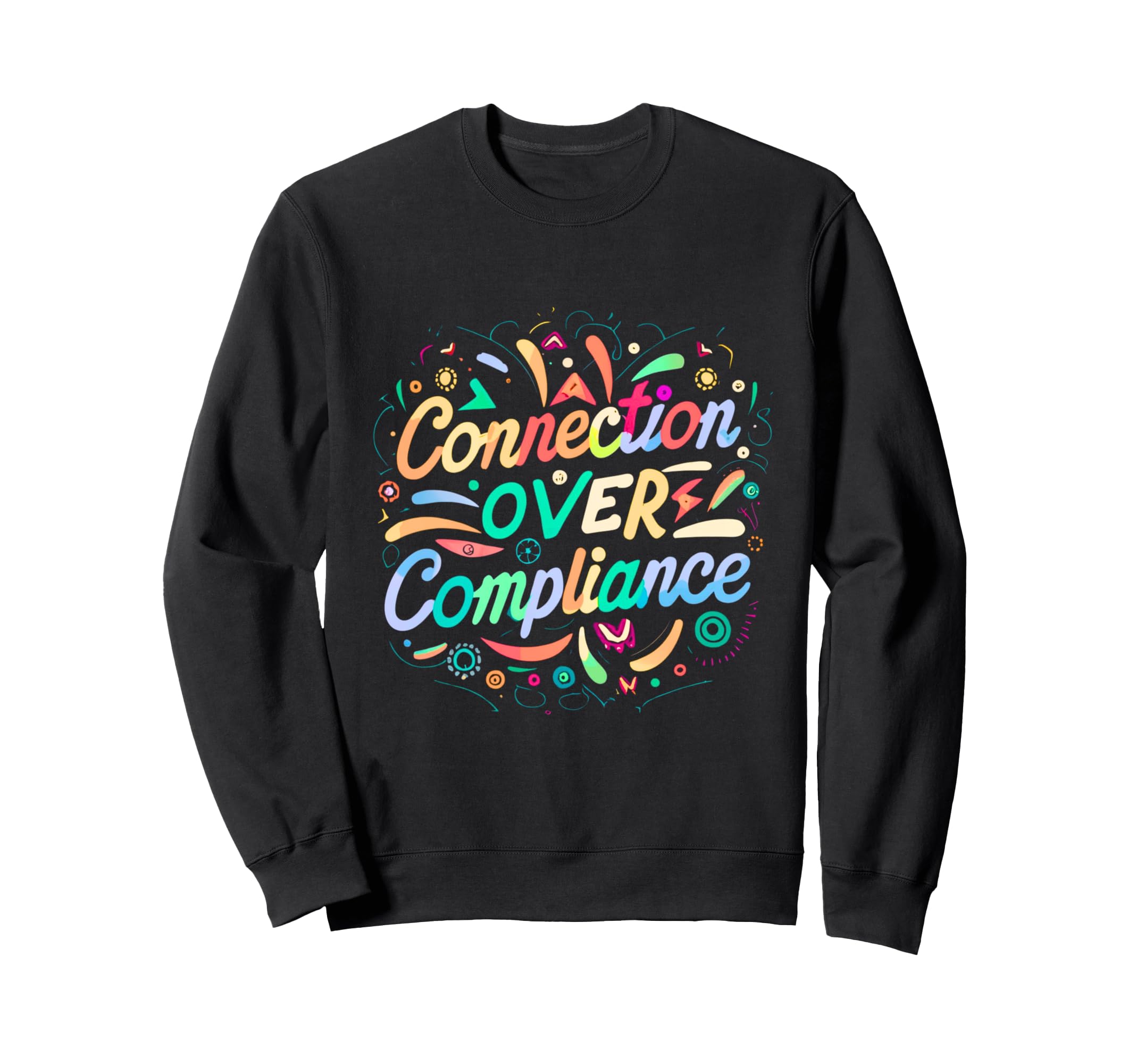 Special Education Connection Over Sweatshirt - Novelty Apparel Unisex - T-Shirt, Sweatshirt, Hoodie