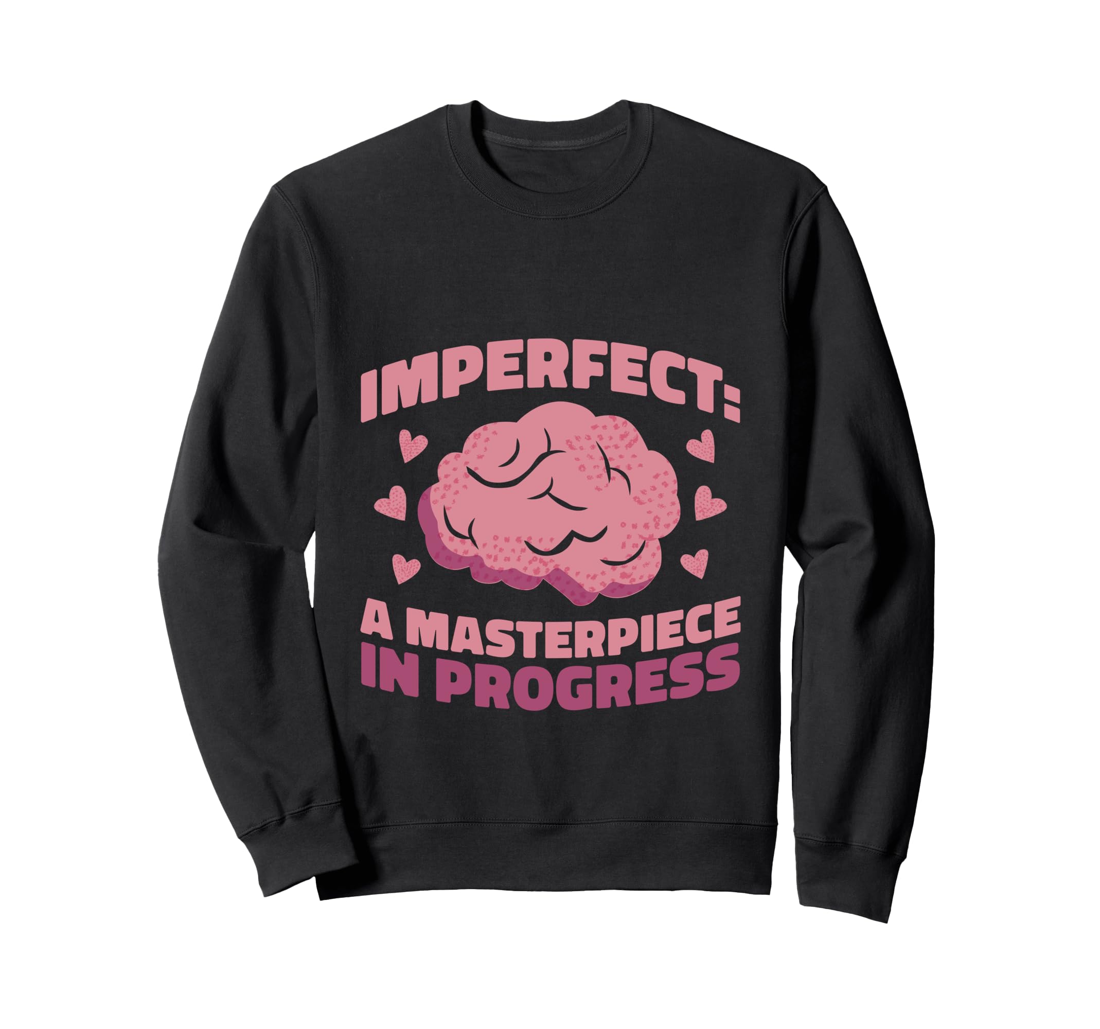Imperfect Masterpiece Progress Sweatshirt - Custom Art Print Men Women - T-Shirt, Sweatshirt, Hoodie