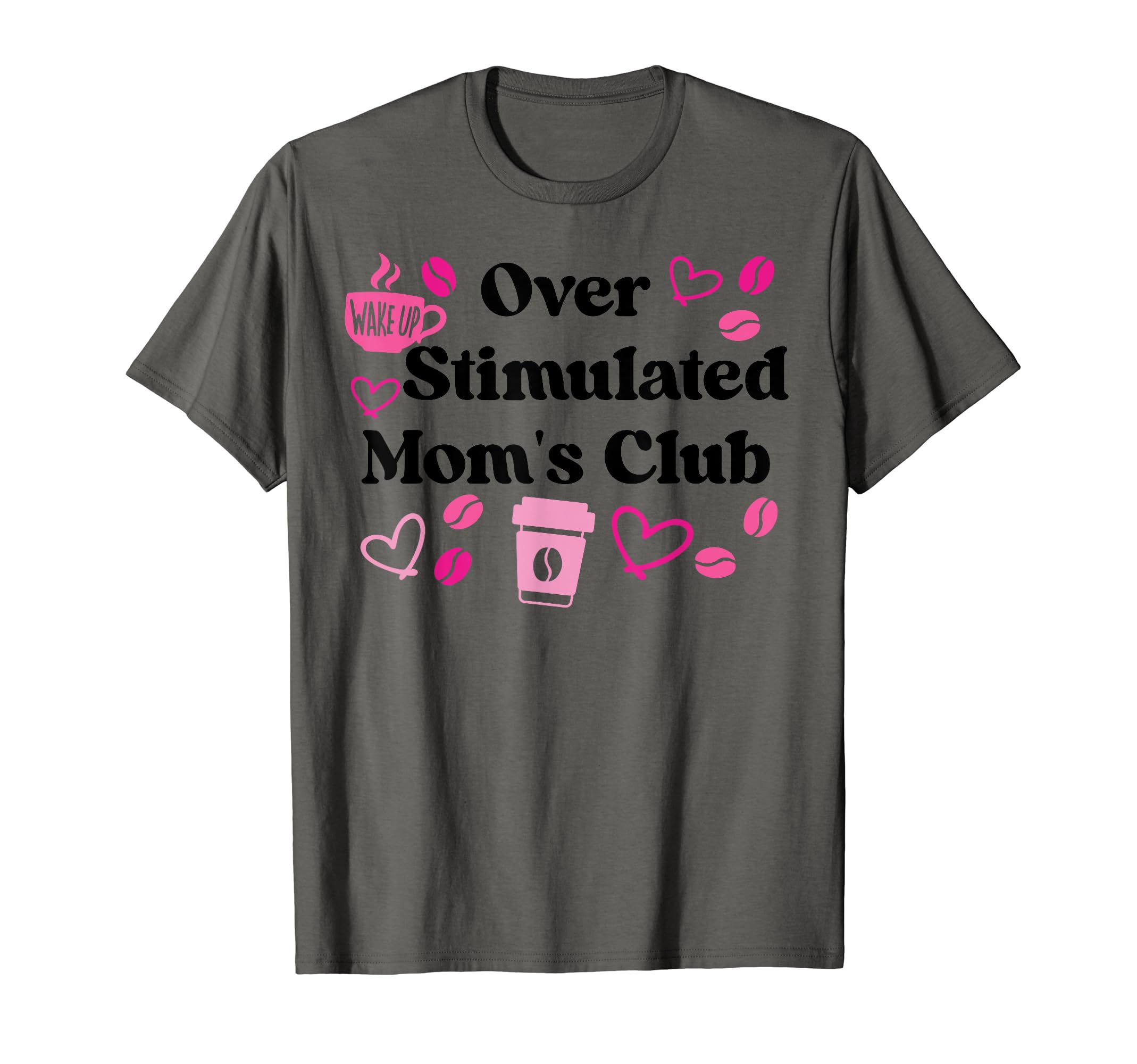 Overstimulated Moms Club Moms T-Shirt - Aesthetic Graphic for Adults - T-Shirt, Sweatshirt, Hoodie