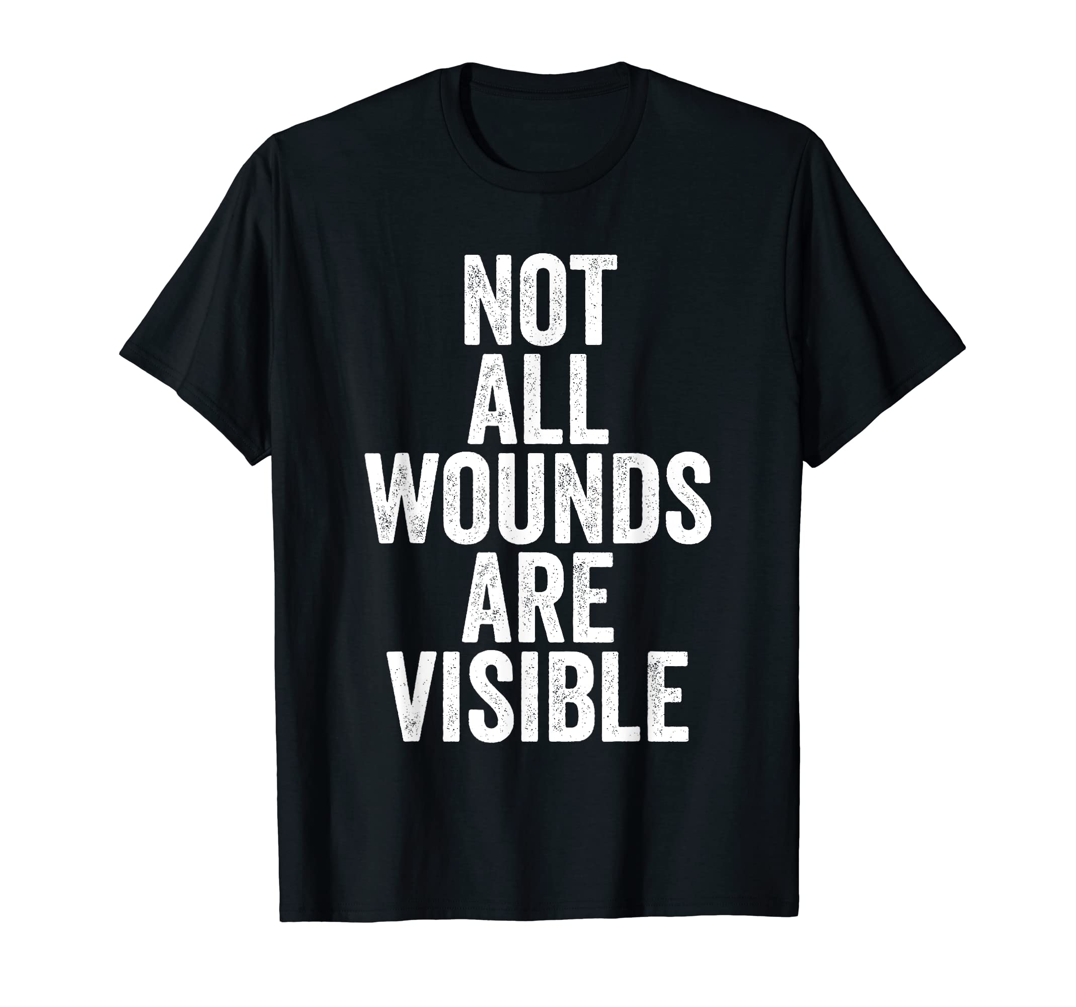Mental Health Awareness Not All Wounds T-Shirt - Unique Graphic for Adults - T-Shirt, Sweatshirt, Hoodie