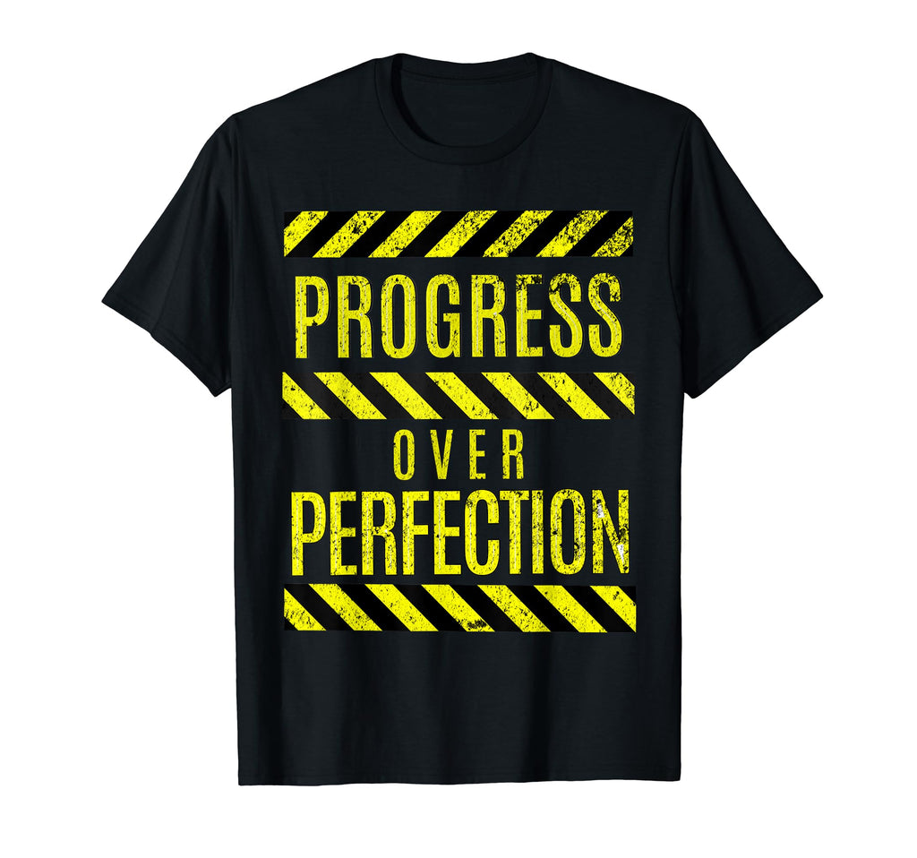 Progress Over Perfection Gym T-Shirt - Streetwear Style for Adults - T-Shirt, Sweatshirt, Hoodie