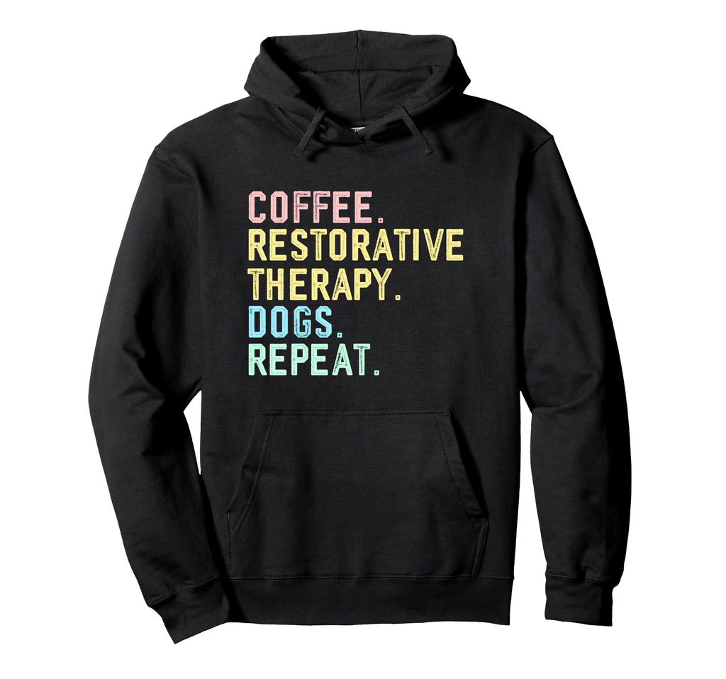 Funny Coffee Dogs Restorative Therapy Hoodie - Unique Graphic Unisex - T-Shirt, Sweatshirt, Hoodie