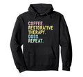 Funny Coffee Dogs Restorative Therapy Hoodie - Unique Graphic Unisex - T-Shirt, Sweatshirt, Hoodie