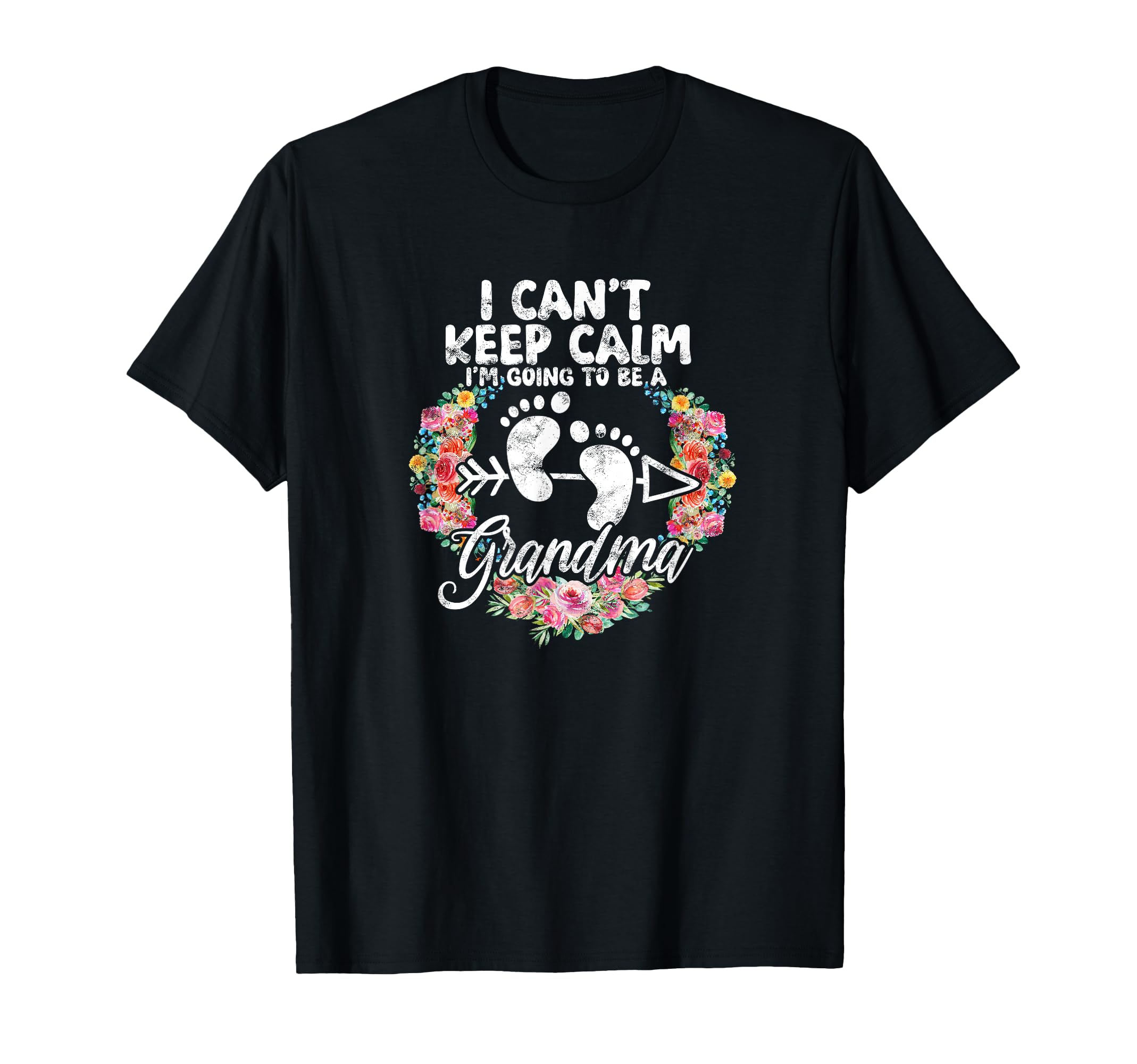 I Cant Keep Calm Im Going To Be Grandma T-Shirt - Graphic Print Men Women - T-Shirt, Sweatshirt, Hoodie
