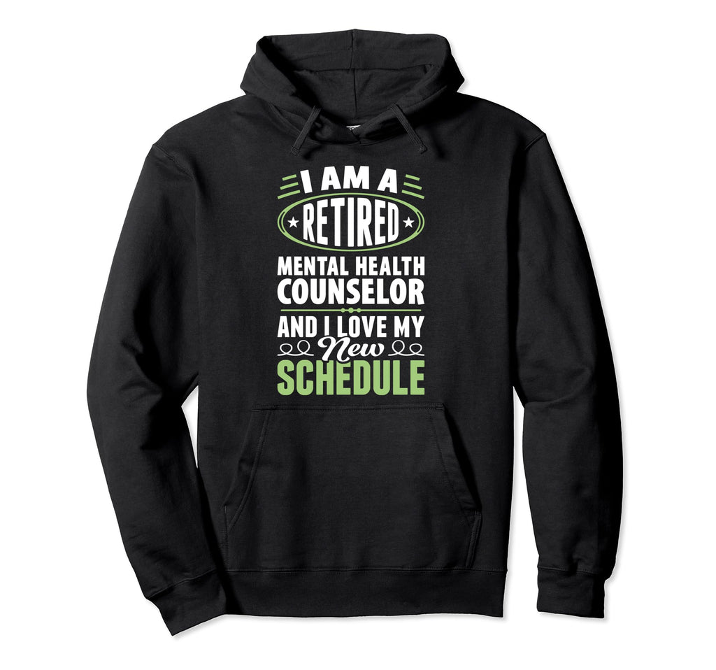 Love My New Schedule Retired Mental Hoodie - Graphic Print for Adults - T-Shirt, Sweatshirt, Hoodie