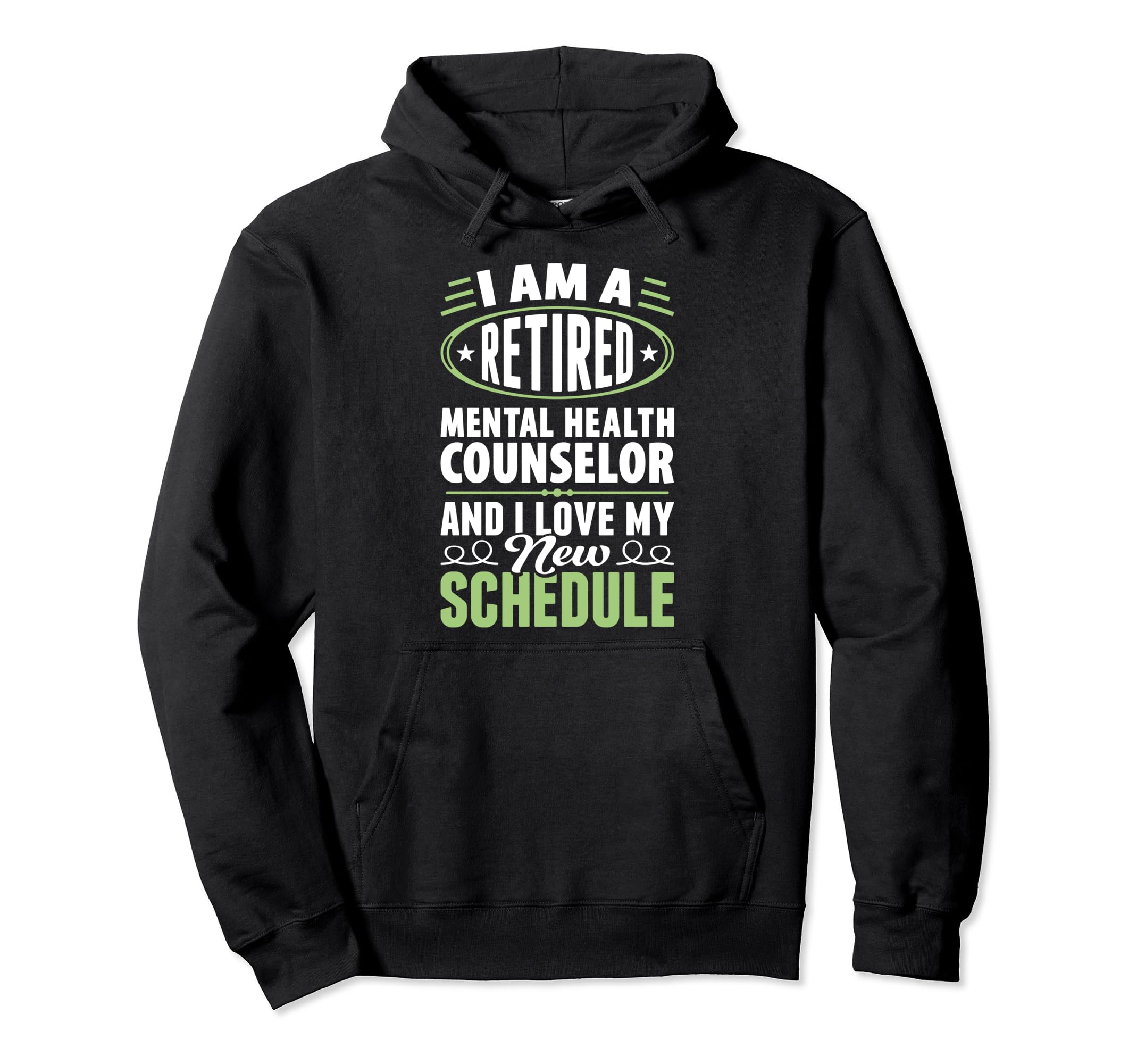 Love My New Schedule Retired Mental Hoodie - Graphic Print for Adults - T-Shirt, Sweatshirt, Hoodie