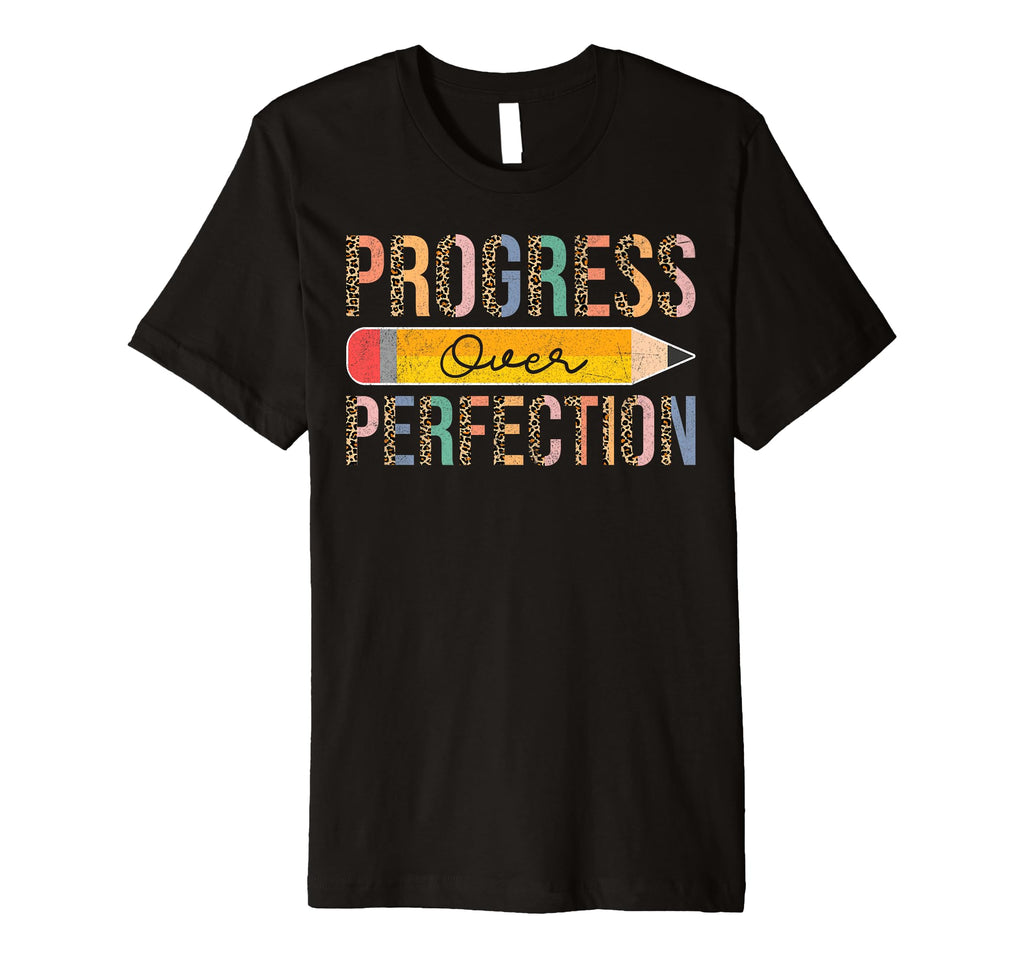 Progress Over Perfection Back To School T-Shirt - Streetwear Style Unisex - T-Shirt, Sweatshirt, Hoodie