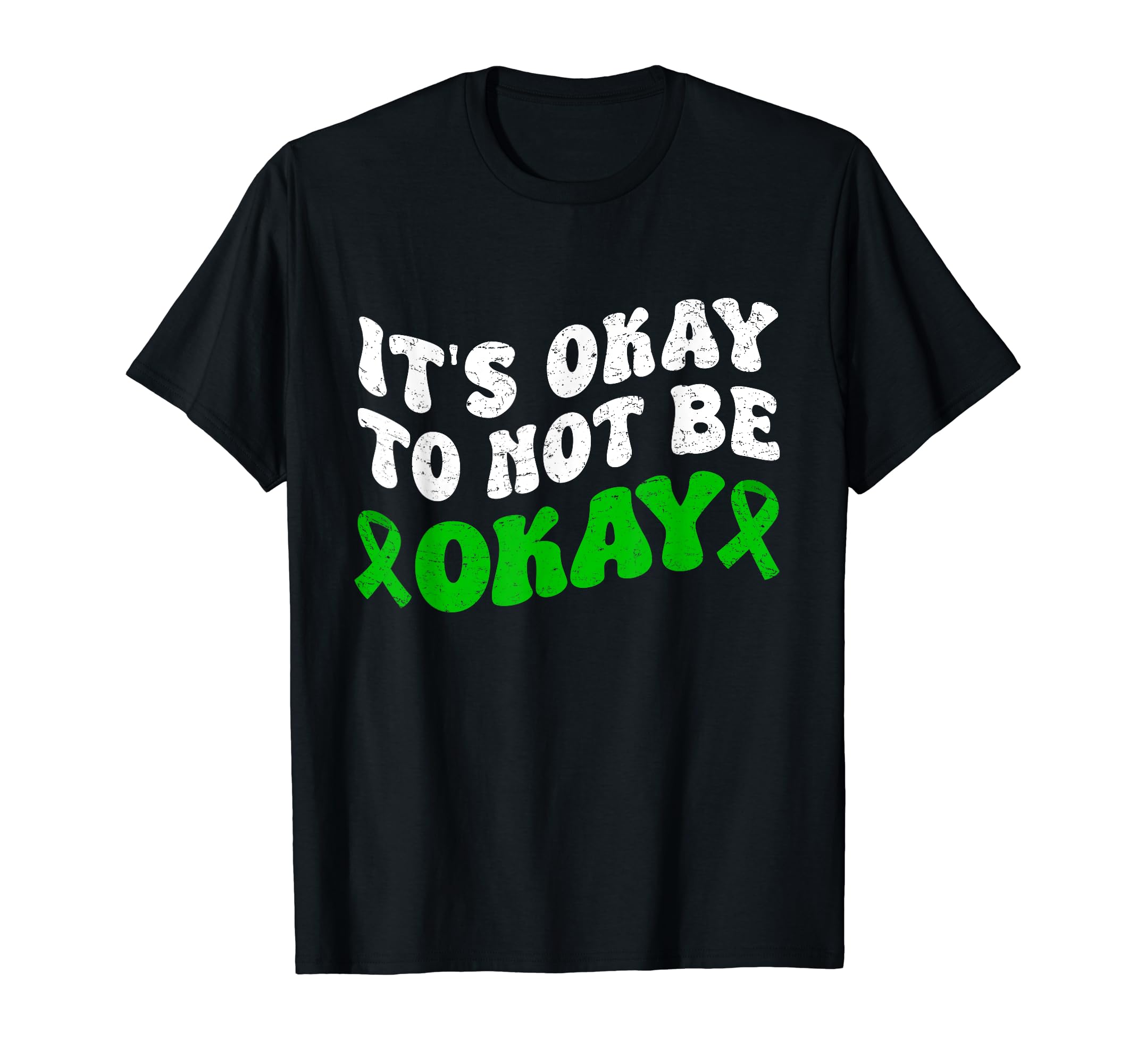 Its Okay To Not Be Okay Mental Health T-Shirt - Trendy Graphic Unisex - T-Shirt, Sweatshirt, Hoodie