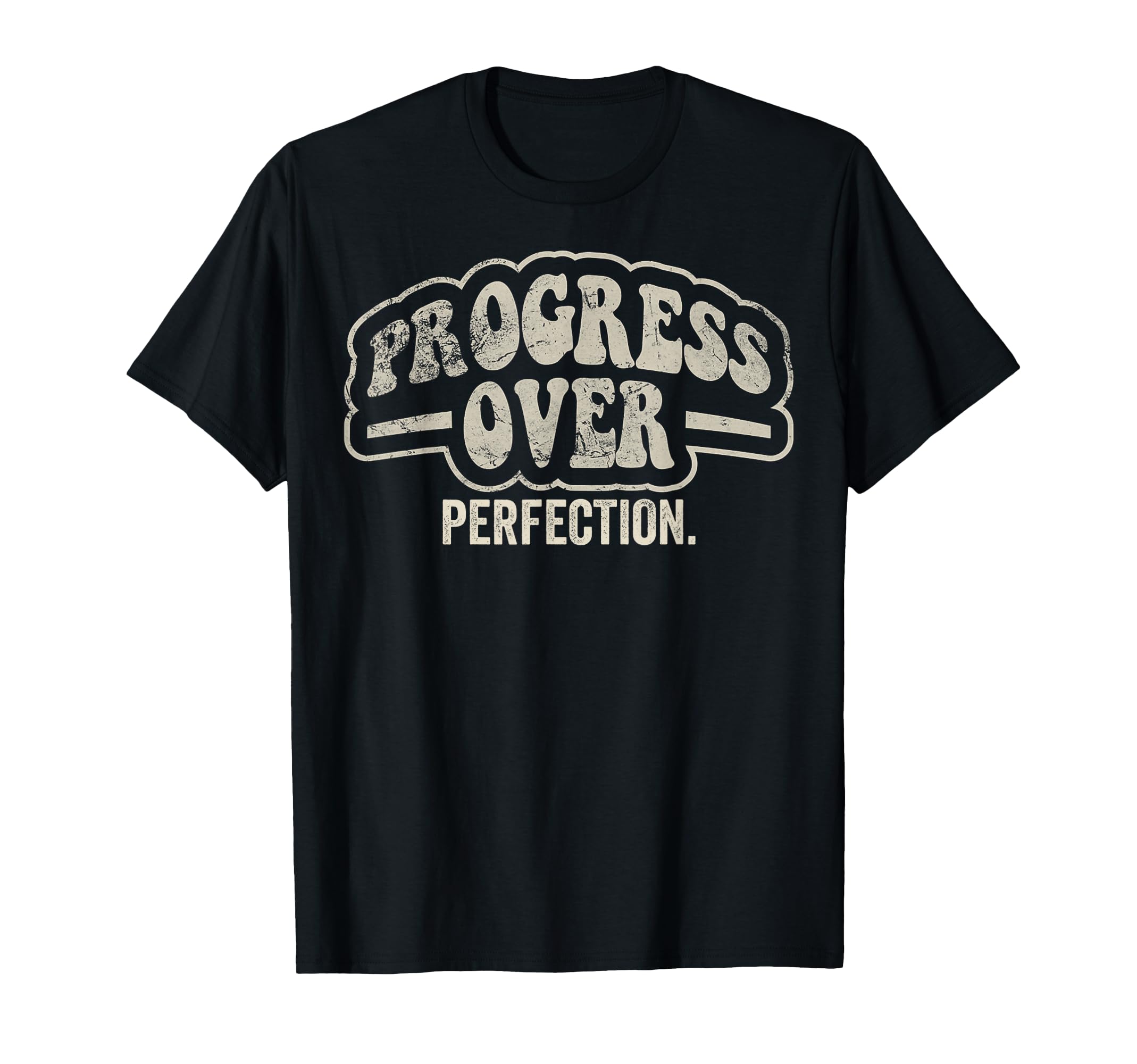 Progress Over Perfection Motivational T-Shirt - Graphic Print for Adults - T-Shirt, Sweatshirt, Hoodie