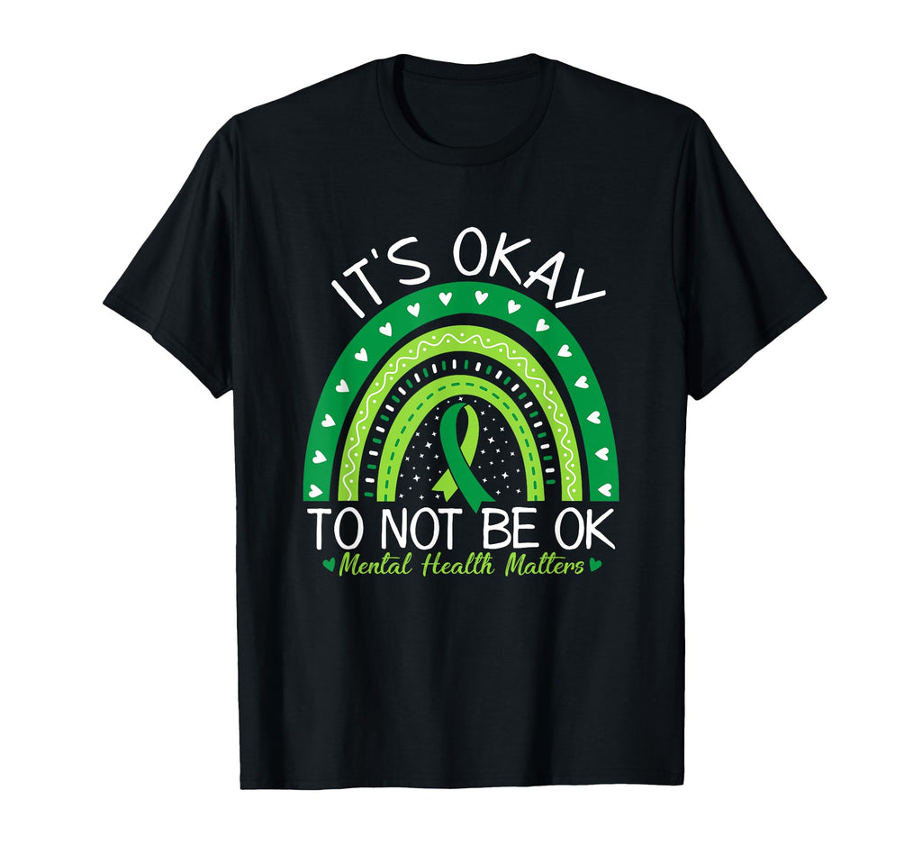 Its Okay To Not Be Ok Green Rainbow T-Shirt - Unique Graphic Men Women - T-Shirt, Sweatshirt, Hoodie