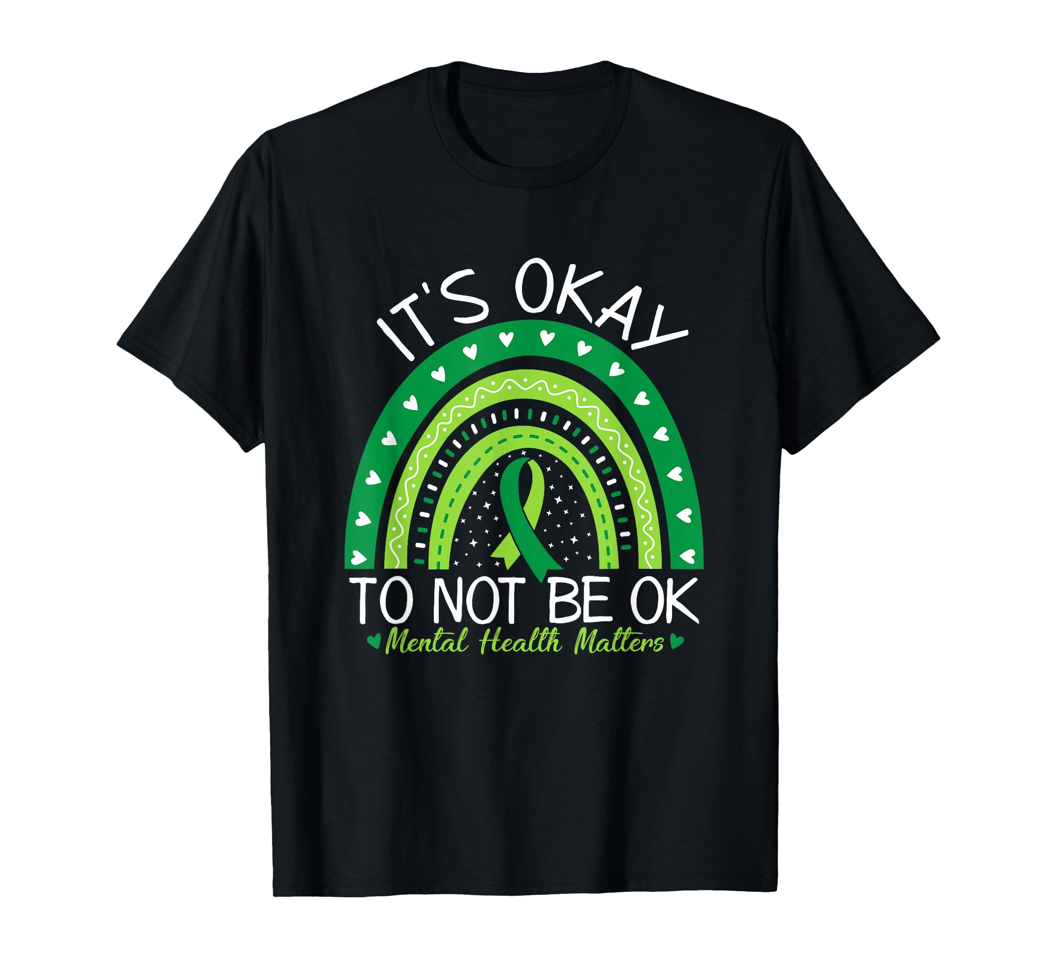 Its Okay To Not Be Ok Green Rainbow T-Shirt - Unique Graphic Men Women - T-Shirt, Sweatshirt, Hoodie