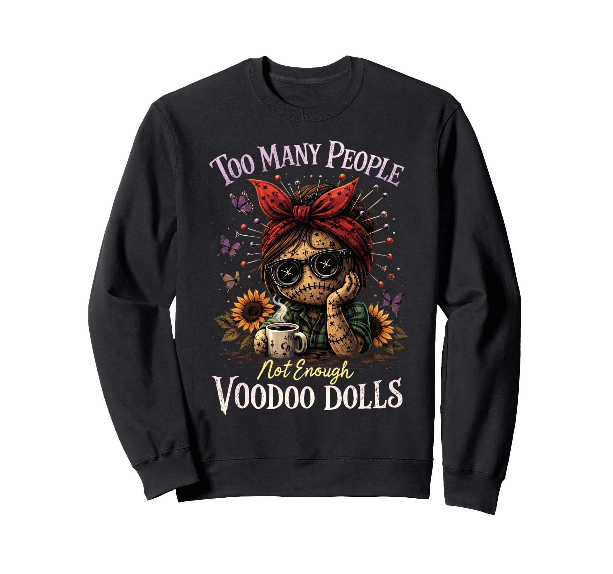Sarcastic Too Many People Not Sweatshirt - Novelty Apparel Men Women - T-Shirt, Sweatshirt, Hoodie