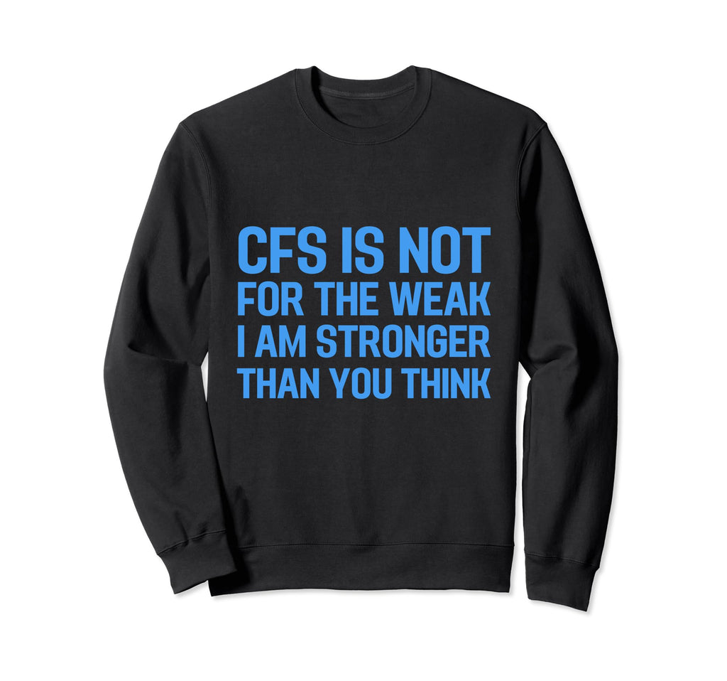 Chronic Fatigue Syndrome Awareness Cfs Sweatshirt - Unique Graphic Unisex - T-Shirt, Sweatshirt, Hoodie