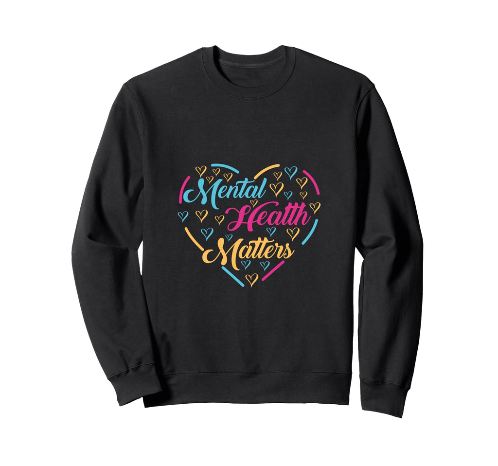 Mental Health Matters Fight End Sweatshirt - Aesthetic Graphic for Adults - T-Shirt, Sweatshirt, Hoodie