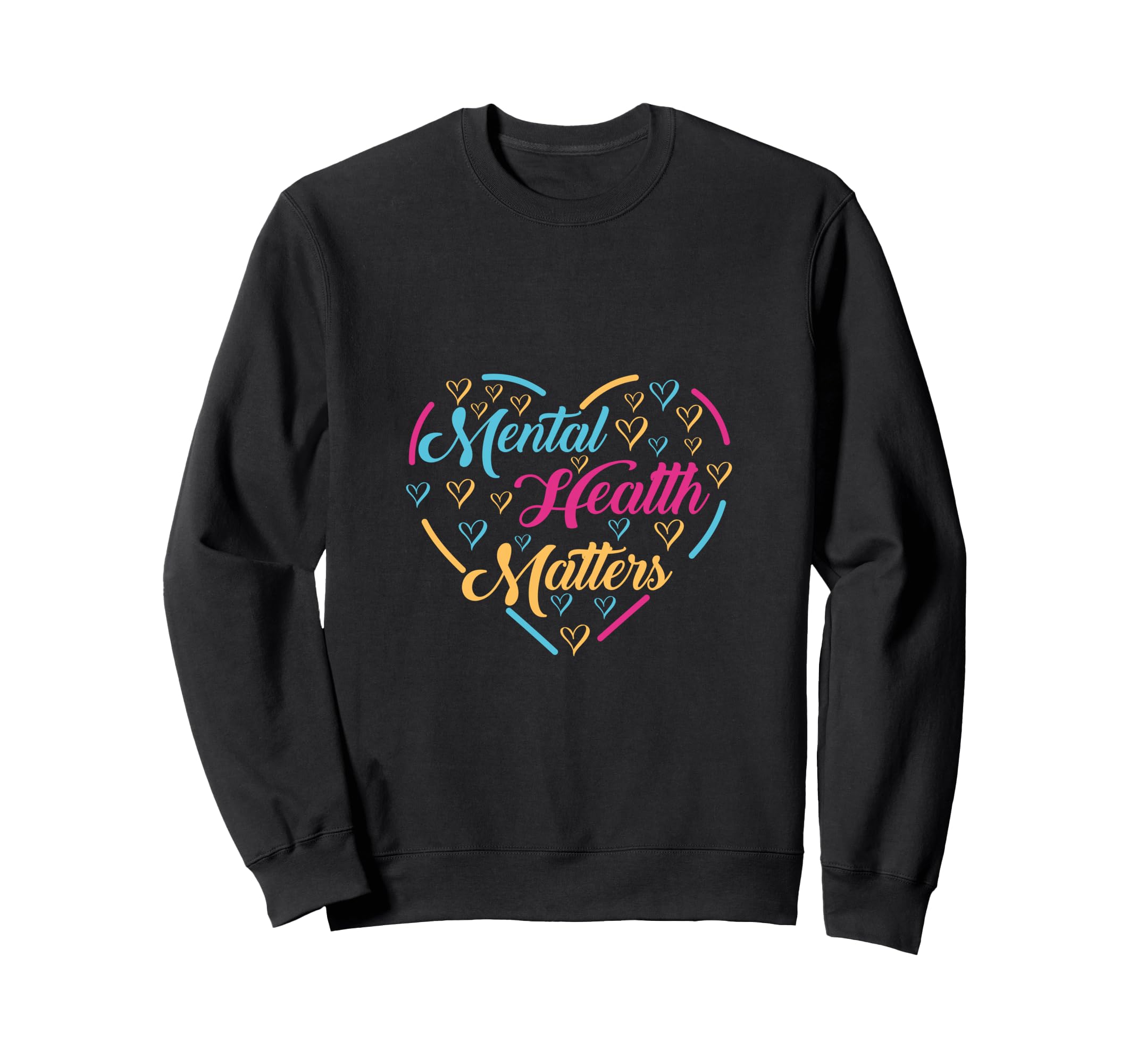 Mental Health Matters Fight End Sweatshirt - Aesthetic Graphic for Adults - T-Shirt, Sweatshirt, Hoodie