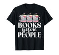 Books Before People Reading Book T-Shirt - Casual Everyday Wear for Adults - T-Shirt, Sweatshirt, Hoodie
