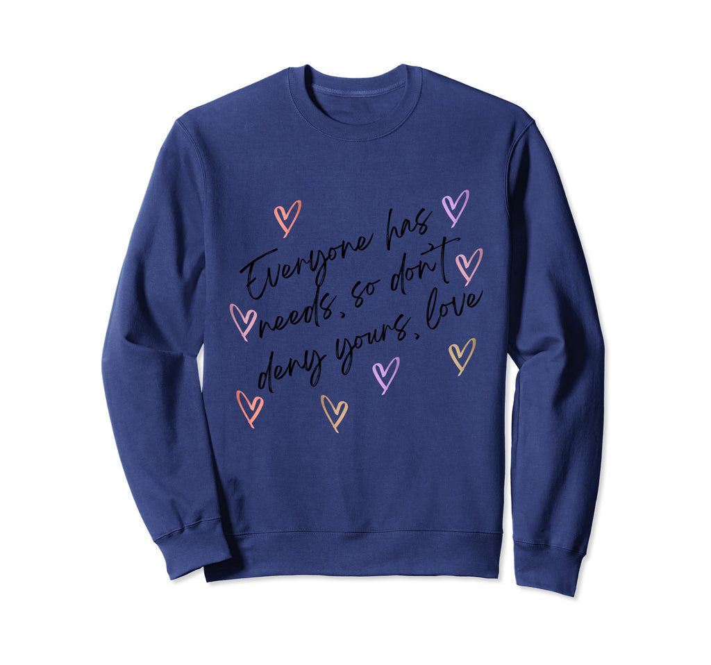 Self Care Self Love Positive Sweatshirt - Casual Everyday Wear for Adults - T-Shirt, Sweatshirt, Hoodie