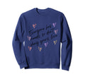 Self Care Self Love Positive Sweatshirt - Casual Everyday Wear for Adults - T-Shirt, Sweatshirt, Hoodie