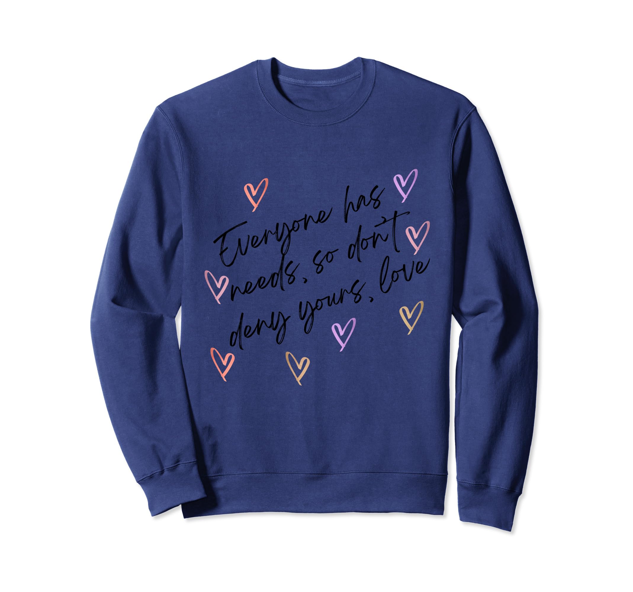 Self Care Self Love Positive Sweatshirt - Casual Everyday Wear for Adults - T-Shirt, Sweatshirt, Hoodie