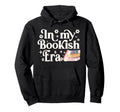 My Bookish Era Book Lover Hoodie - Aesthetic Graphic for Adults - T-Shirt, Sweatshirt, Hoodie
