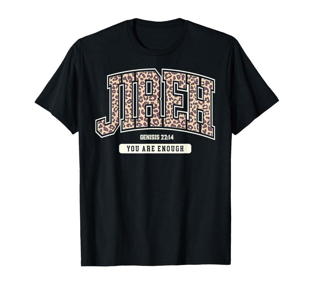 You Are Enough Jireh Genesis 22 14 Faith T-Shirt - Unique Graphic Unisex - T-Shirt, Sweatshirt, Hoodie