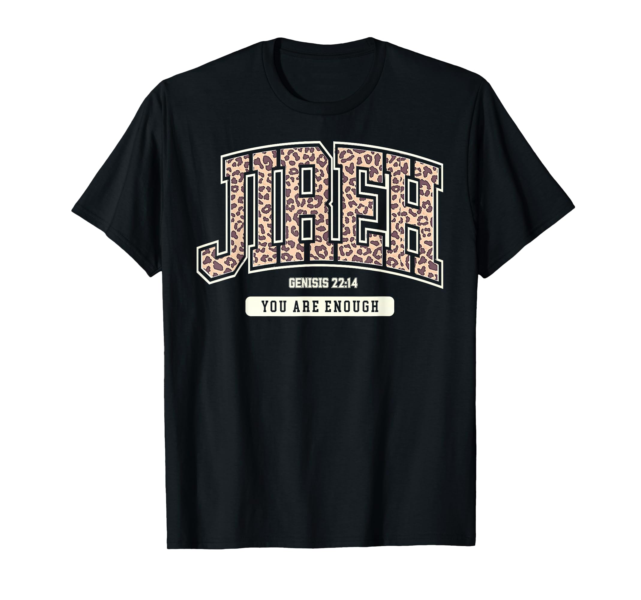 You Are Enough Jireh Genesis 22 14 Faith T-Shirt - Unique Graphic Unisex - T-Shirt, Sweatshirt, Hoodie