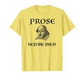 Prose Before Bros Funny William T-Shirt - Aesthetic Graphic for Adults - T-Shirt, Sweatshirt, Hoodie