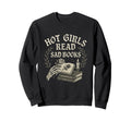 Hot Read Sad Books Dark Academia Sweatshirt - Aesthetic Graphic Unisex - T-Shirt, Sweatshirt, Hoodie