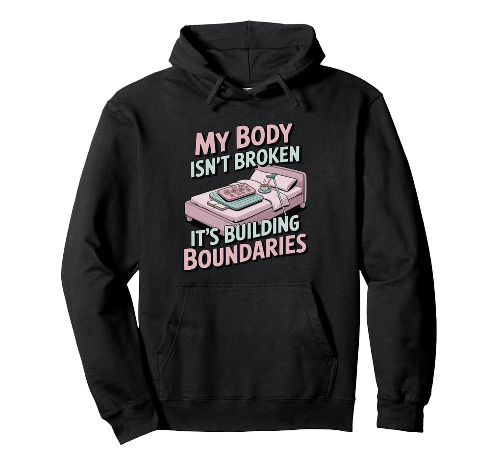 My Body Isnt Broken Its Building Hoodie - Trendy Graphic for Adults - T-Shirt, Sweatshirt, Hoodie