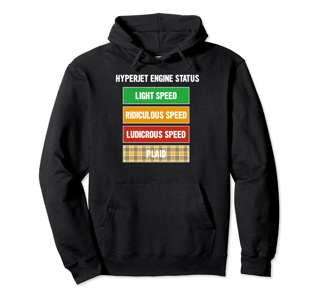 Funny Nerdy Hyperjet Engine Status Hoodie - Fun Novelty Design Unisex - T-Shirt, Sweatshirt, Hoodie