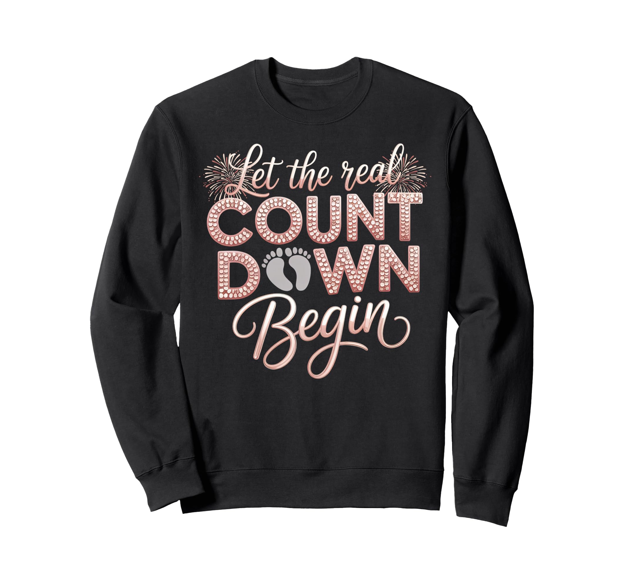 Let Real Countdown Begin New Year Sweatshirt - Unique Graphic for Adults - T-Shirt, Sweatshirt, Hoodie