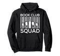Book Club Squad Reading And Wine Hoodie - Streetwear Style Men Women - T-Shirt, Sweatshirt, Hoodie