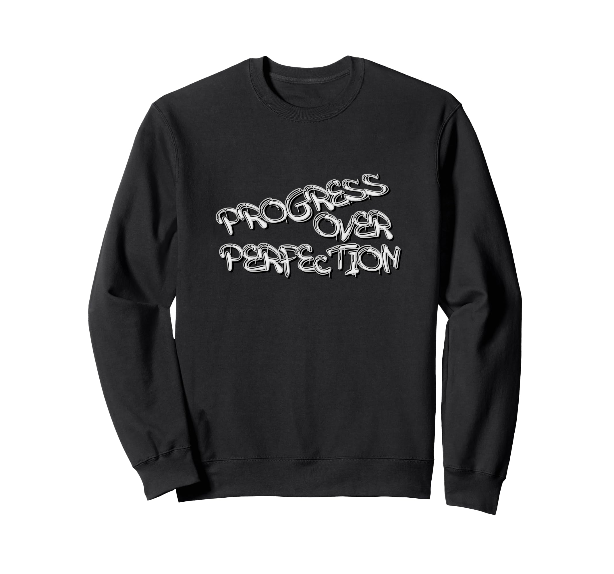 Progress Over Perfection Graffiti Sweatshirt - Aesthetic Graphic Unisex - T-Shirt, Sweatshirt, Hoodie