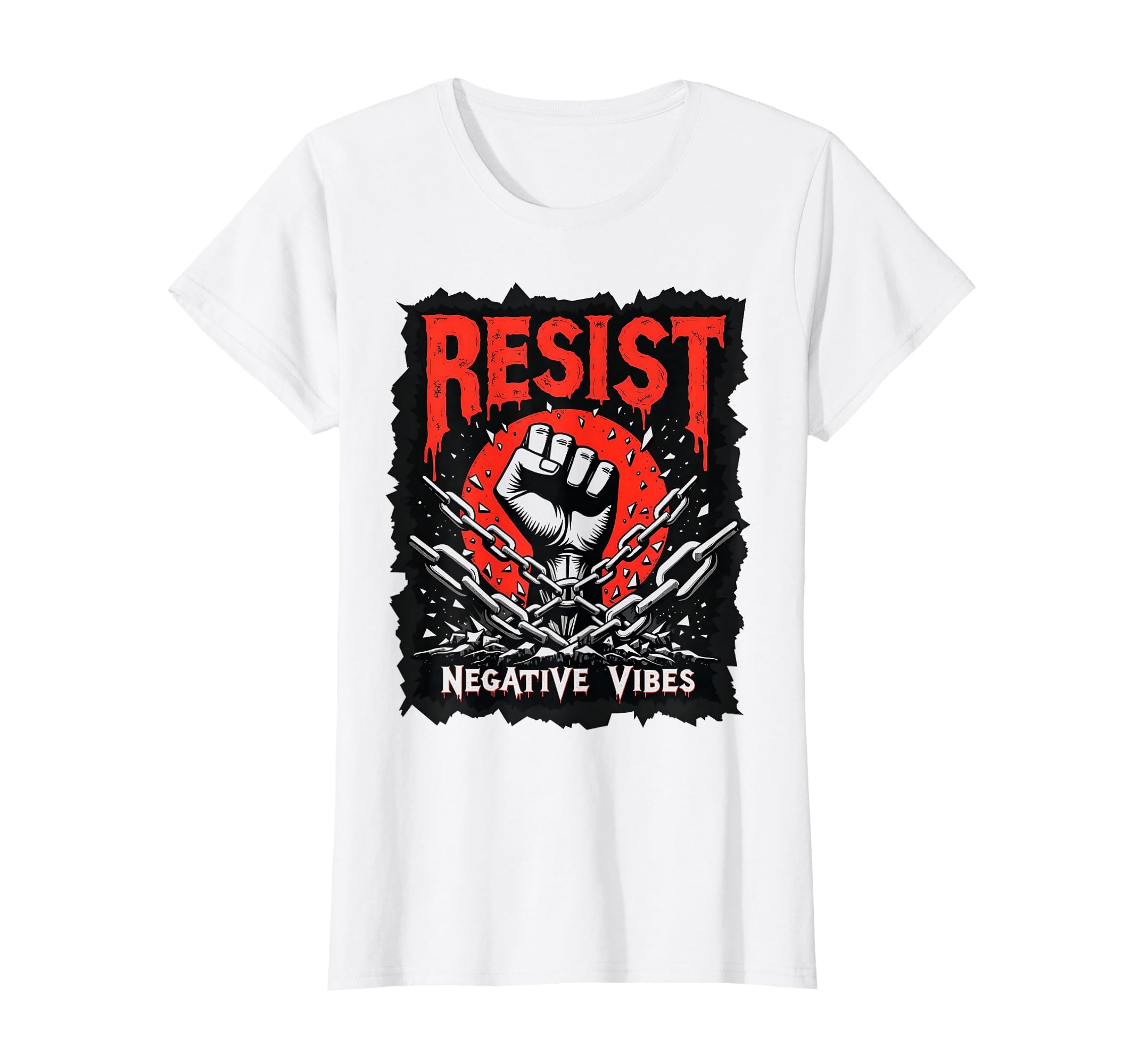 Resist Negative Vibes Positive Energy T-Shirt - Trendy Graphic Men Women - T-Shirt, Sweatshirt, Hoodie