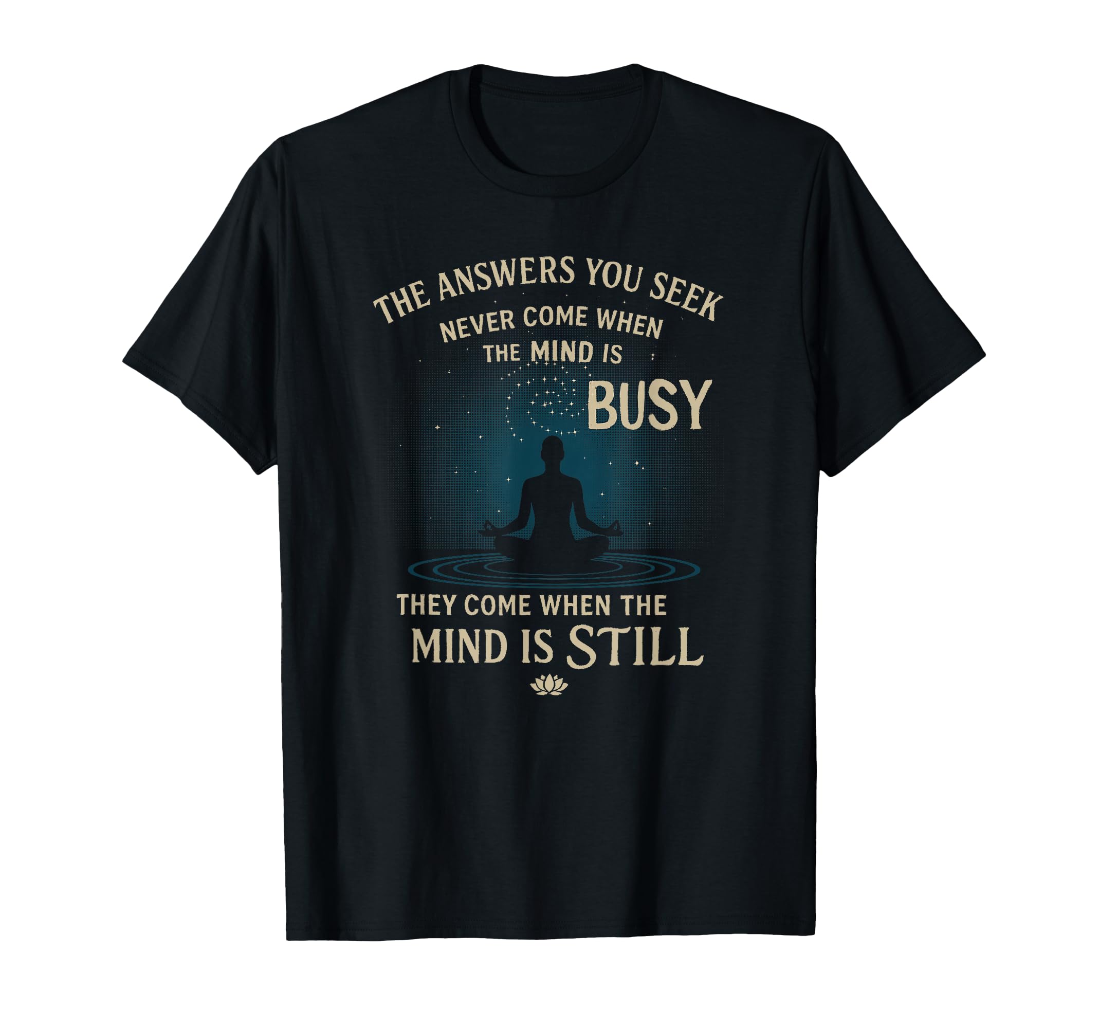 Mindfulness Meditation Still Mind Spiritual T-Shirt - Trendy Graphic Unisex - T-Shirt, Sweatshirt, Hoodie