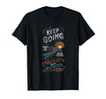 Keep Going Towards Your Goal T-Shirt - Casual Everyday Wear Men Women - T-Shirt, Sweatshirt, Hoodie