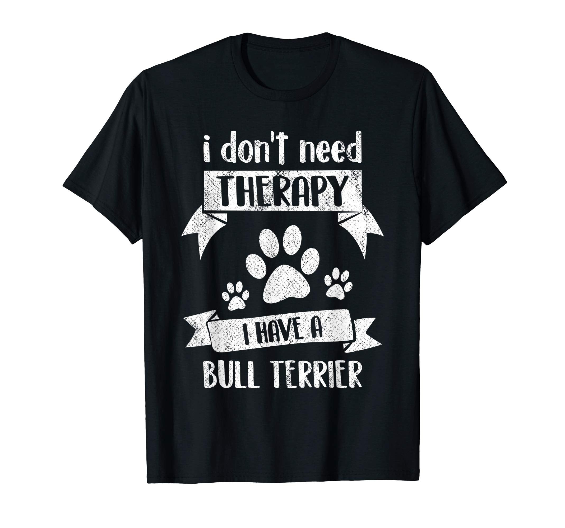 I Dont Need Therapy I Have Bull T-Shirt - Casual Everyday Wear Men Women - T-Shirt, Sweatshirt, Hoodie