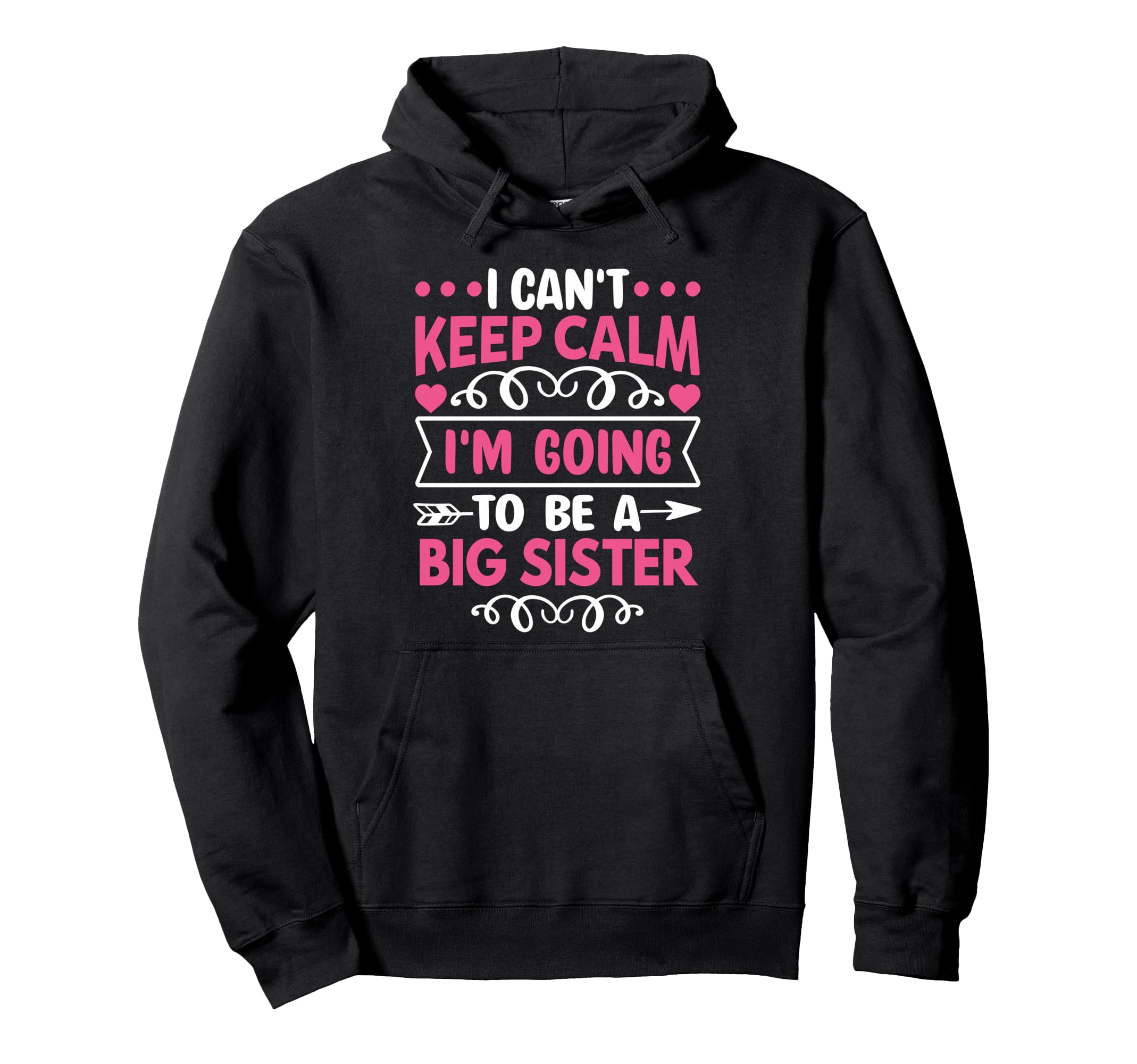 I Cant Keep Calm Im Going To Be Big Hoodie - Novelty Apparel Men Women - T-Shirt, Sweatshirt, Hoodie