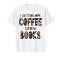 I Just Wanna Read Books And Coffee T-Shirt - Streetwear Style Men Women - T-Shirt, Sweatshirt, Hoodie