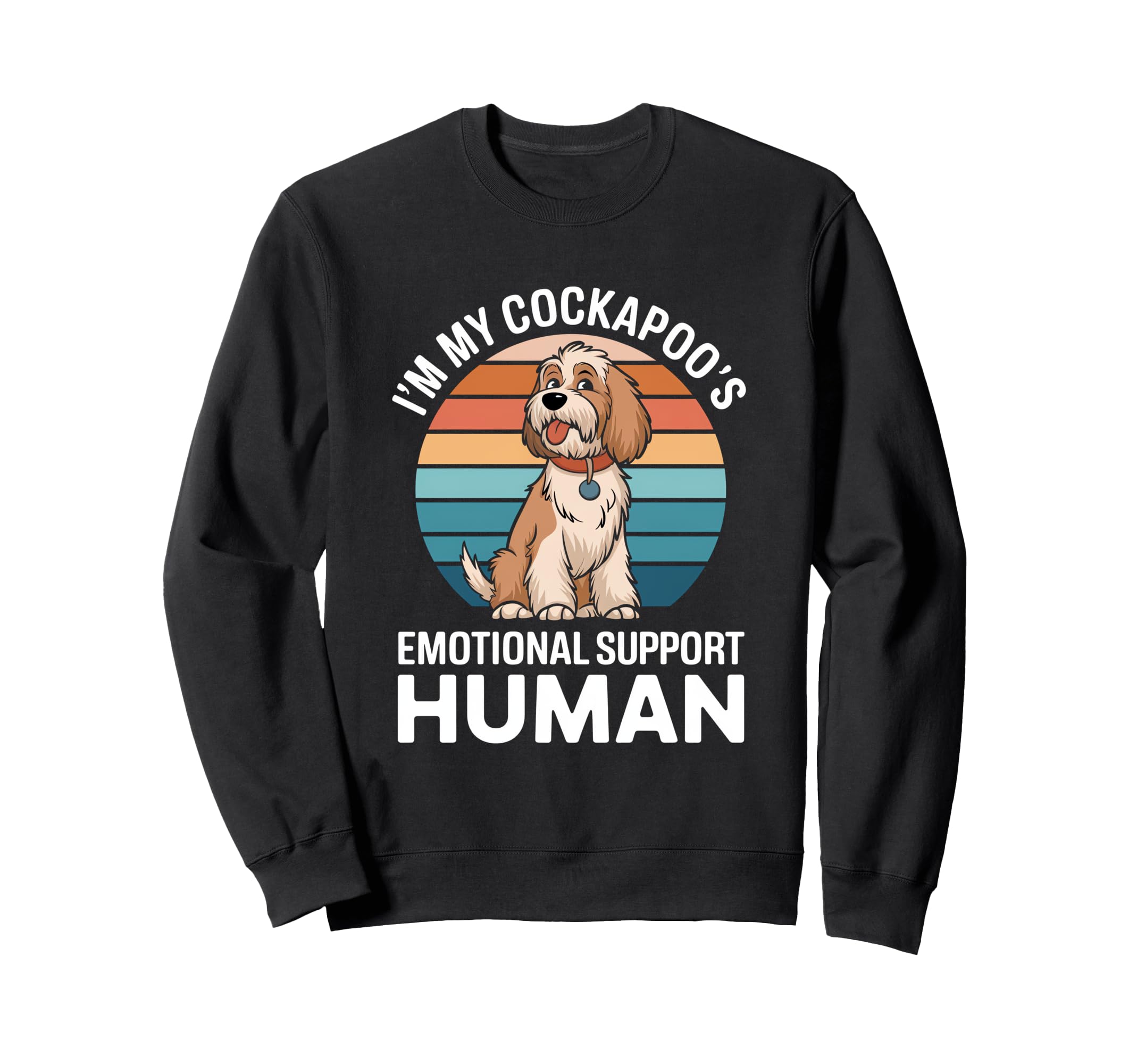 Im My Cockapoos Emotional Sweatshirt - Casual Everyday Wear Men Women - T-Shirt, Sweatshirt, Hoodie