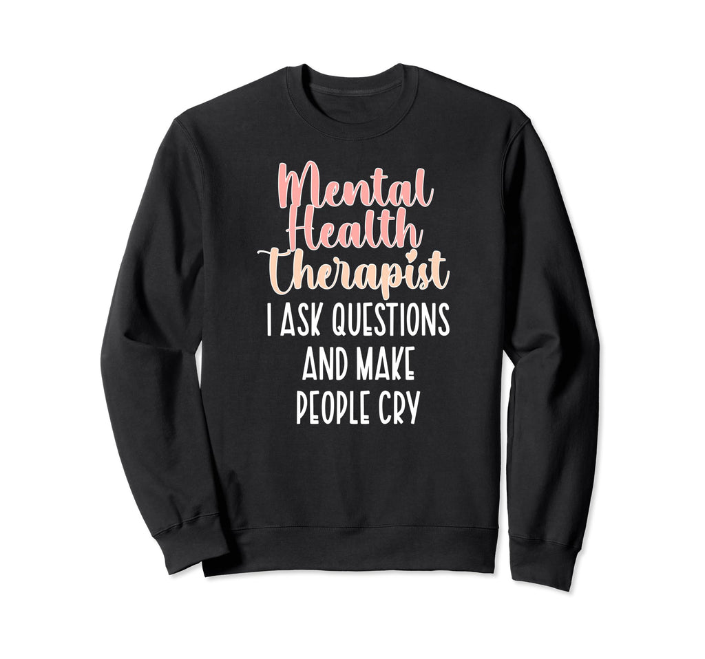 Funny Mental Health Therapist Mental Sweatshirt - Minimalist Print Unisex - T-Shirt, Sweatshirt, Hoodie