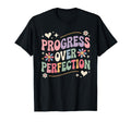 Progress Over Perfection Groovy T-Shirt - Minimalist Print for Adults - T-Shirt, Sweatshirt, Hoodie