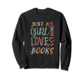 Just Who Loves Books Funny Nerd Sweatshirt - Trendy Graphic Men Women - T-Shirt, Sweatshirt, Hoodie