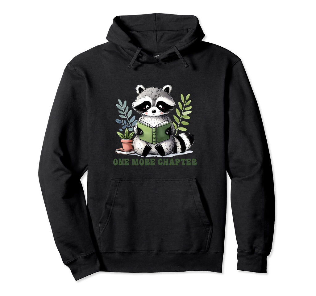 One More Chapter Book Reading Racoon Hoodie - Aesthetic Graphic Men Women - T-Shirt, Sweatshirt, Hoodie