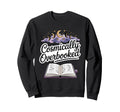 Cosmically Overbooked Funny Sweatshirt - Aesthetic Graphic Men Women - T-Shirt, Sweatshirt, Hoodie